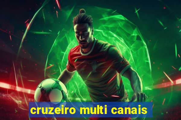 cruzeiro multi canais